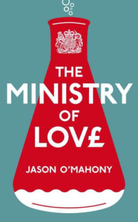 O'Mahony, Jason — The Ministry of Love