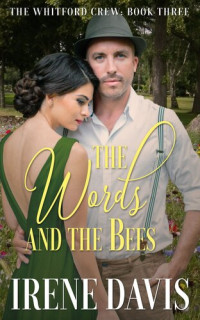 Irene Davis — The Words and the Bees: A Gilded Age Romance
