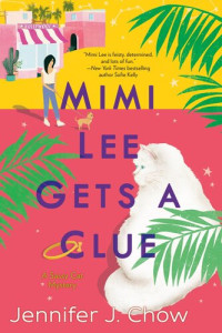 Jennifer J. Chow — Mimi Lee Gets a Clue