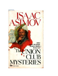 Asimov Isaac — The Union Club Mysteries