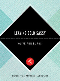 Burns, Olive Ann — Leaving Cold Sassy