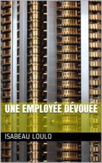 Loulo Isabeau — Une employée dévouée