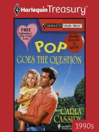 Carla Cassidy — Pop Goes the Question