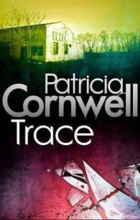 Cornwell Patricia — Trace