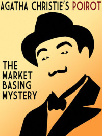 Agatha Christie — The Market Basing Mystery