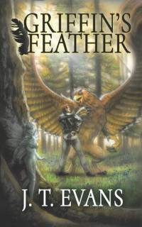 J. T. Evans — Griffin's Feather