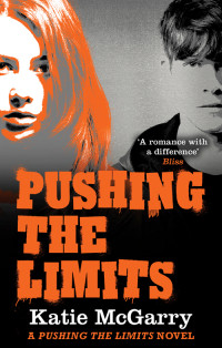 Katie McGarry — Pushing the Limits (Pushing the Limits #1)