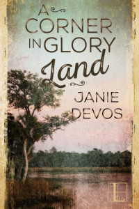 DeVos Janie — A Corner in Glory Land