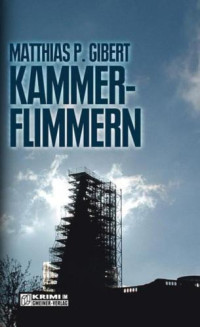 Gibert, Matthias P — Kammerflimmern