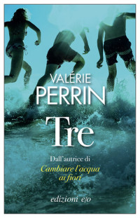 Valérie Perrin — Tre
