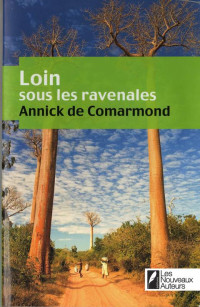 Comarmond, Annick De — Loin, sous les ravenales