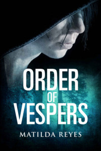 Matilda Reyes — Order of Vespers