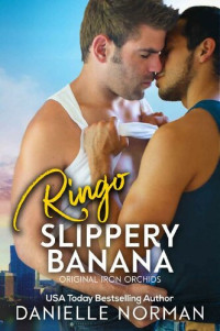 Danielle Norman — Ringo, Slippery Banana: MM