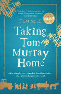 Tim Slee — Taking Tom Murray Home
