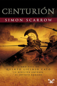 Simon Scarrow — Centurión