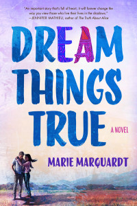 Marquardt Marie — Dream Things True