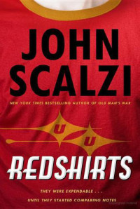 Scalzi John — Redshirts-A Novel With Three Codas