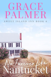 Grace Palmer — No Forever Like Nantucket