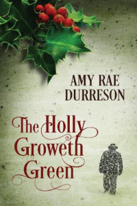 Durreson, Amy Rae — The Holly Groweth Green