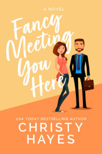 Christy Hayes — Fancy Meeting You Here