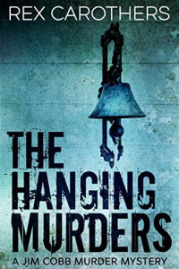 Rex Carothers — The Hanging Murders