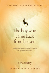 Kevin Malarkey, Alex Malarkey — The Boy Who Came Back From Heaven