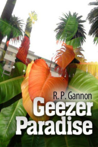 Gannon, R P — Geezer Paradise