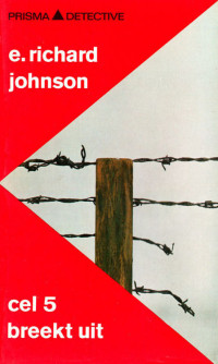 Johnson, Richard E — Cel 5 breekt uit - PD200