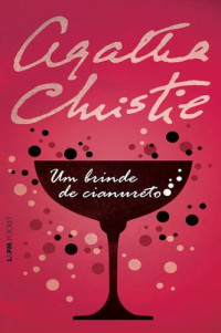Agatha Christie — Um brinde de cianureto