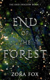 Zora Fox — End of the Forest