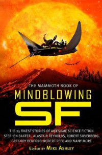 Ashley, Mike (Editor) — The Mammoth Book of Mindblowing SF