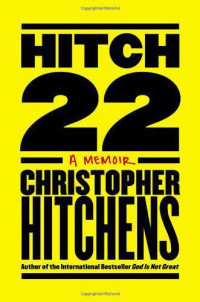 Christopher Hitchens — Hitch-22: A Memoir