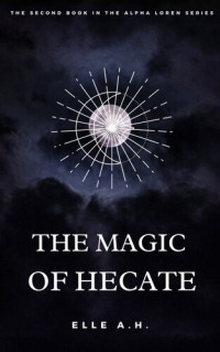 Elle A.H. — The Magic of Hecate