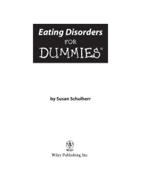 Schulherr Susan — Eating Disorders for Dummies