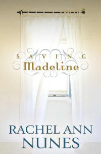 Nunes, Rachel Ann — Saving Madeline