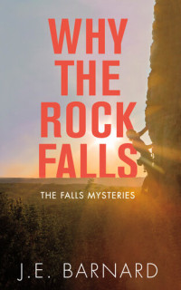 J.E. Barnard — Why the Rock Falls