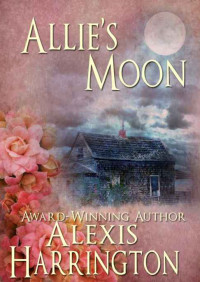Harrington Alexis — Allie's Moon