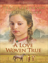 Peterson Tracie; Miller Judith — A Love Woven True
