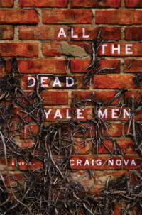 Nova Craig — All the Dead Yale Men