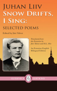 Juhan Liiv, H. L. Hix, Jüri Talvet — Snow Drifts, I Sing