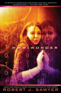 Sawyer, Robert J — WWW: Wonder