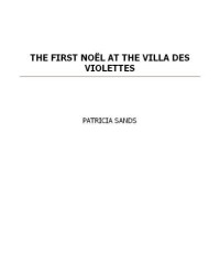 Sands Patricia — The First Noël at the Villa des Violettes