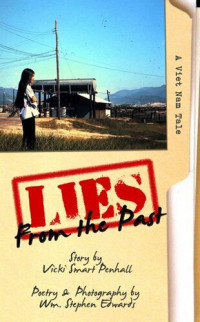 Vicki Smart Penhall — Lies From The Past: A Viet Nam Tale