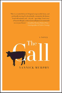 Murphy Yannick — The Call A Novel