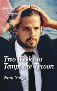 Nina Singh — Two Weeks to Tempt the Tycoon