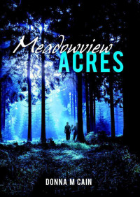 Cain, Donna M — Meadowview Acres