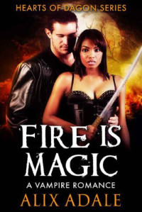 Adale Alix — Fire is Magic