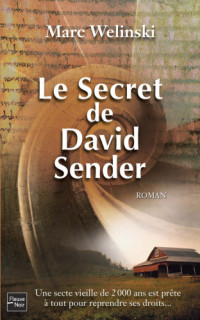 Welinski Marc — Le secret de David Sender