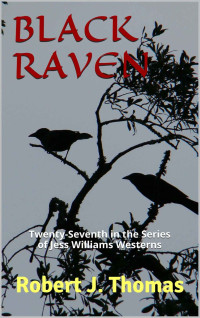 Robert J Thomas — Jess Williams 027 Black Raven