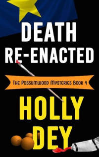 Holly Dey — Death Re-Enacted